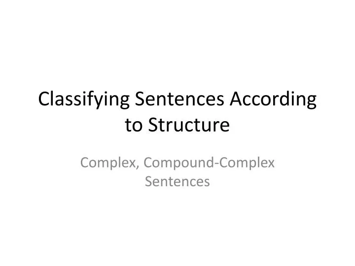 ppt-classifying-sentences-according-to-structure-powerpoint-presentation-id-2574354