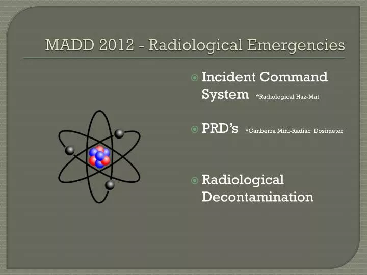 PPT - MADD 2012 - Radiological Emergencies PowerPoint Presentation ...