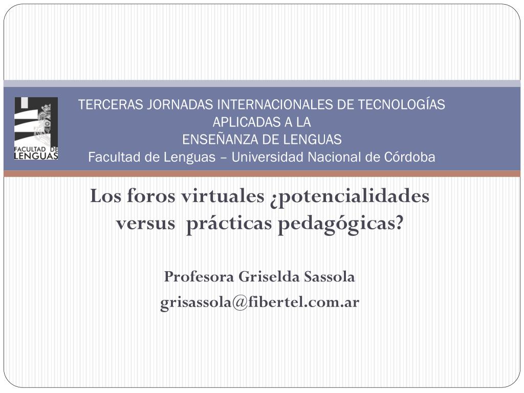 PPT - Los Foros Virtuales ¿potencialidades Versus Prácticas Pedagógicas ...