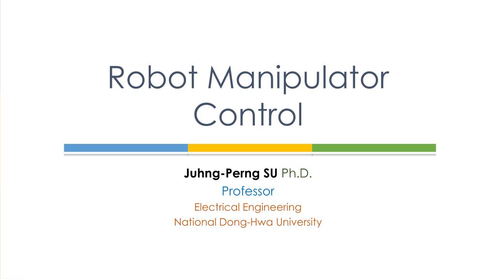 PPT Robot Manipulator Control PowerPoint Presentation free