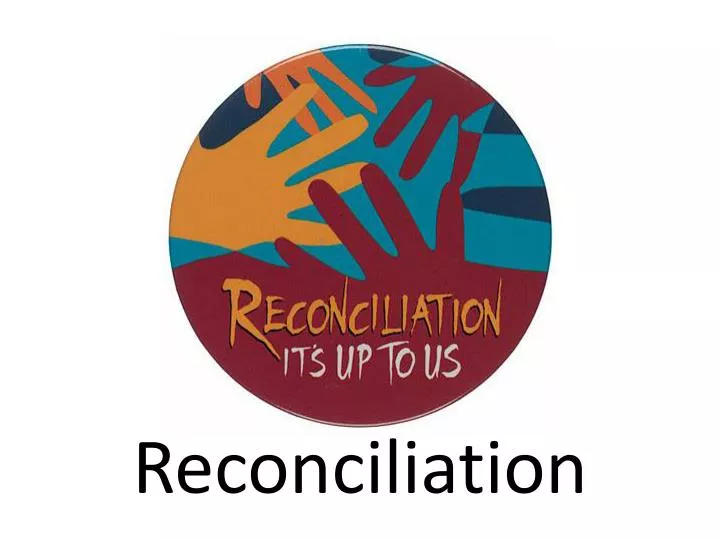 PPT - Reconciliation PowerPoint Presentation, free download - ID:2576522