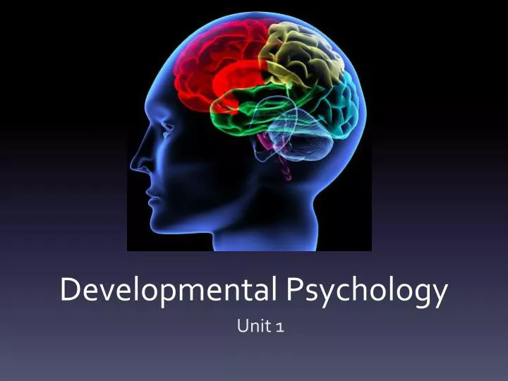 PPT Developmental Psychology PowerPoint Presentation