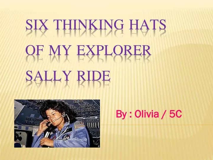 ppt - six thinking hats of my explorer sally ride powerpoint ppt - six thinking hats of my explorer sally ride powerpoint, Presentation templates