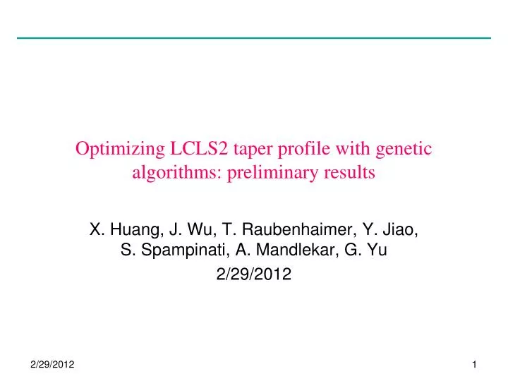 PPT Optimizing LCLS2 taper profile with algorithms preliminary results PowerPoint