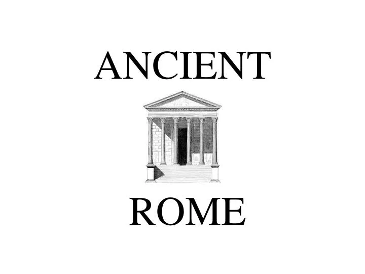 PPT - ANCIENT ROME PowerPoint Presentation, free download - ID:2578429