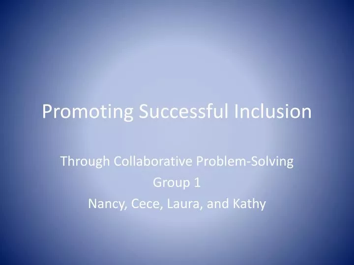 PPT - Promoting Successful Inclusion PowerPoint Presentation, free ...