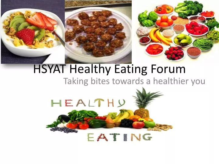 PPT - HSYAT Healthy Eating Forum PowerPoint Presentation, free download
