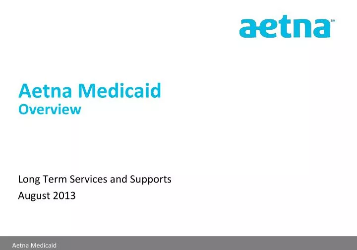 PPT Aetna Medicaid Overview PowerPoint Presentation, free download