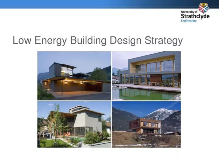 Photo inspiration: Low Energy Building Design Techniques Reference: Ppt Low Energy Building Design Strategy Powerpoint Presentation Free