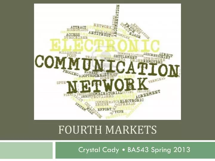 PPT - Fourth Markets PowerPoint Presentation, free download - ID:2583584