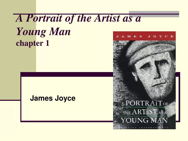 PPT - A Portrait of the Artist as a Young Man chapter 1 PowerPoint ...