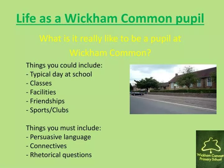 life as a wickham common pupil n.