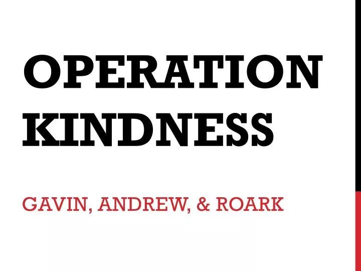 PPT Operation Kindness PowerPoint Presentation, free download ID
