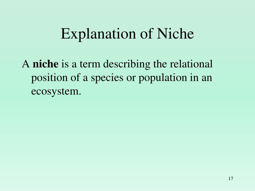 PPT - 1.4.1 – 4 + 7 Ecology, Ecosystem, Biosphere, Habitat & Niche