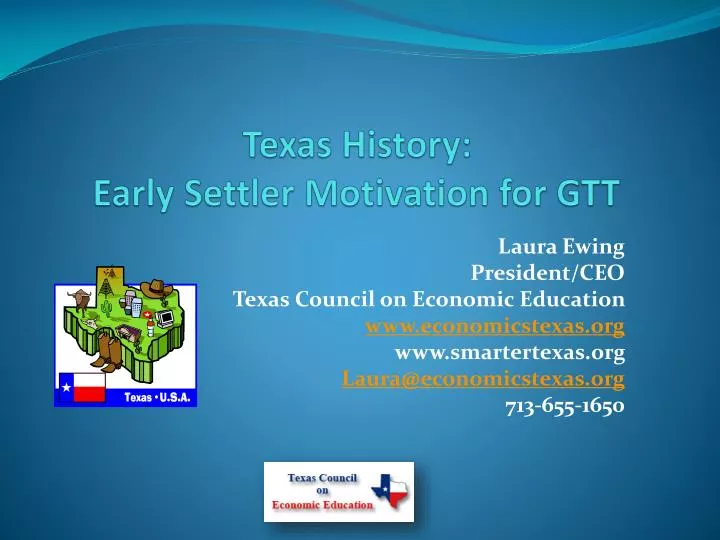 texas history early settler motivation for gtt n.