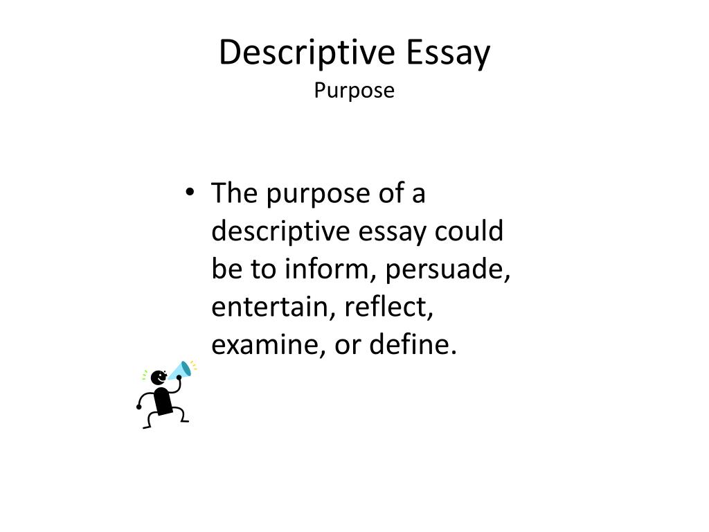 purpose for a descriptive essay