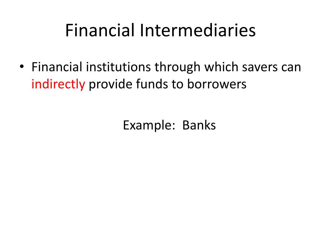 Intermediary Examples PPT - AP macroeconomics Unit 4: Long Run Economic growth and loanable ...