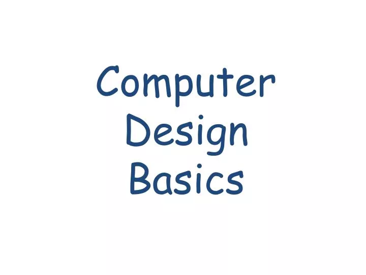 PPT - Computer Design Basics PowerPoint Presentation, free download ...