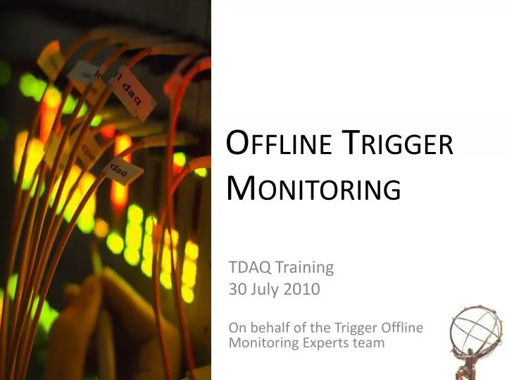 PPT - Offline Trigger Monitoring PowerPoint Presentation, free download ...