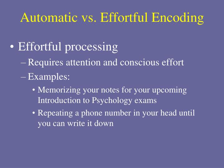 effortful processing effortful processing