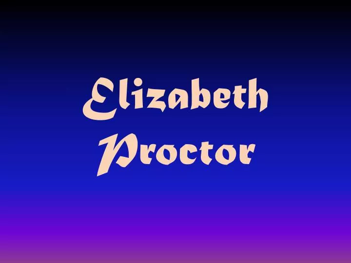 download free elizabeth proctor download free elizabeth proctor