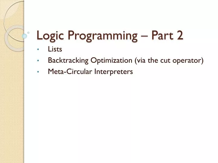 PPT - Logic Programming – Part 2 PowerPoint Presentation, free download ...