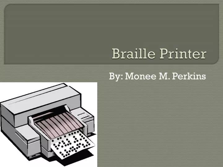 PPT Braille Printer PowerPoint Presentation, free download ID2596041