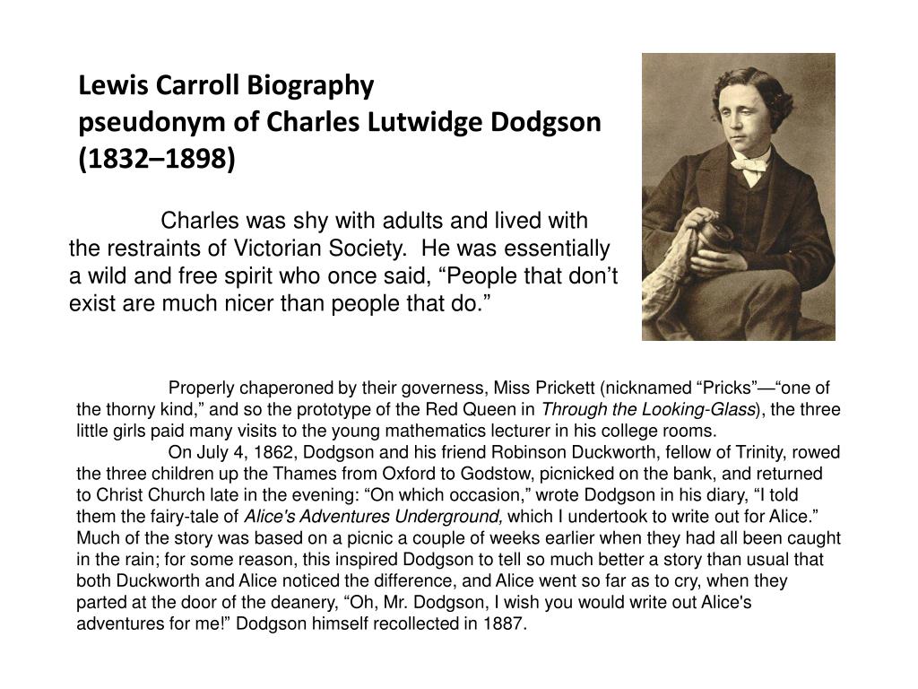 PPT - Lewis Carroll Biography pseudonym of Charles Lutwidge Dodgson  (1832–1898) PowerPoint Presentation - ID:2597049