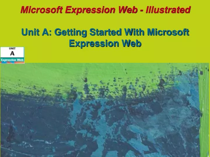 PPT Microsoft Expression  Illustrated Unit A Getting Started