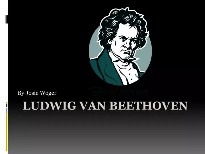PPT - Ludwig Van Beethoven PowerPoint Presentation, free download -  ID:2598464
