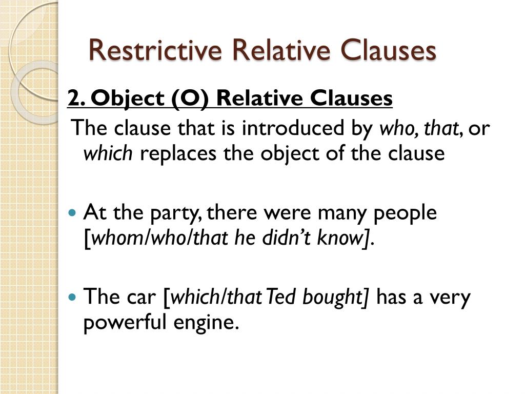Object clause. Restrictive relative Clause. Non-restrictive relative Clauses. Identifying relative Clauses. Relative adjective Clauses.