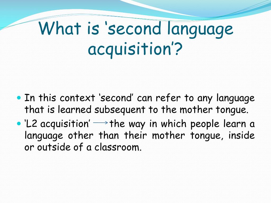 PPT SECOND LANGUAGE ACQUISITION PowerPoint Presentation Free 