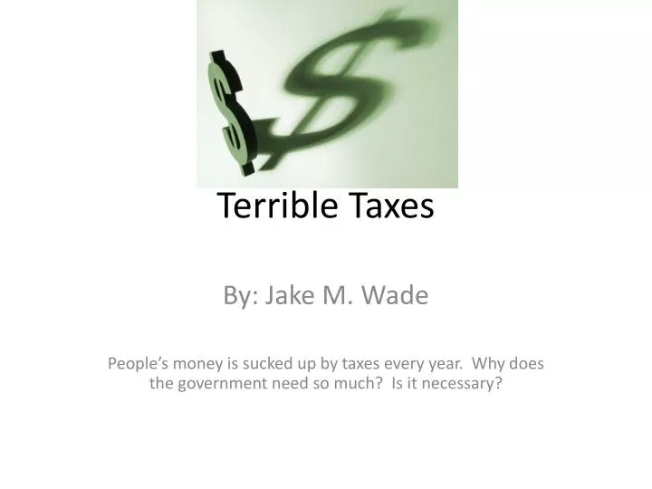 terrible taxes n.