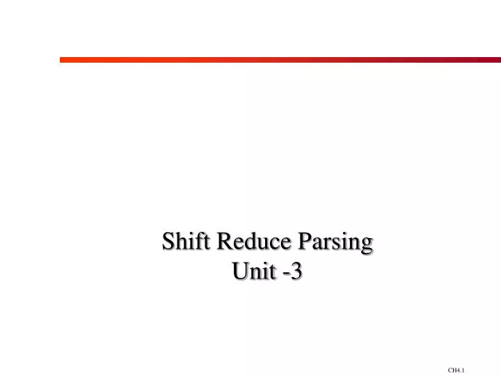 PPT - Shift Reduce Parsing Unit -3 PowerPoint Presentation, free ...
