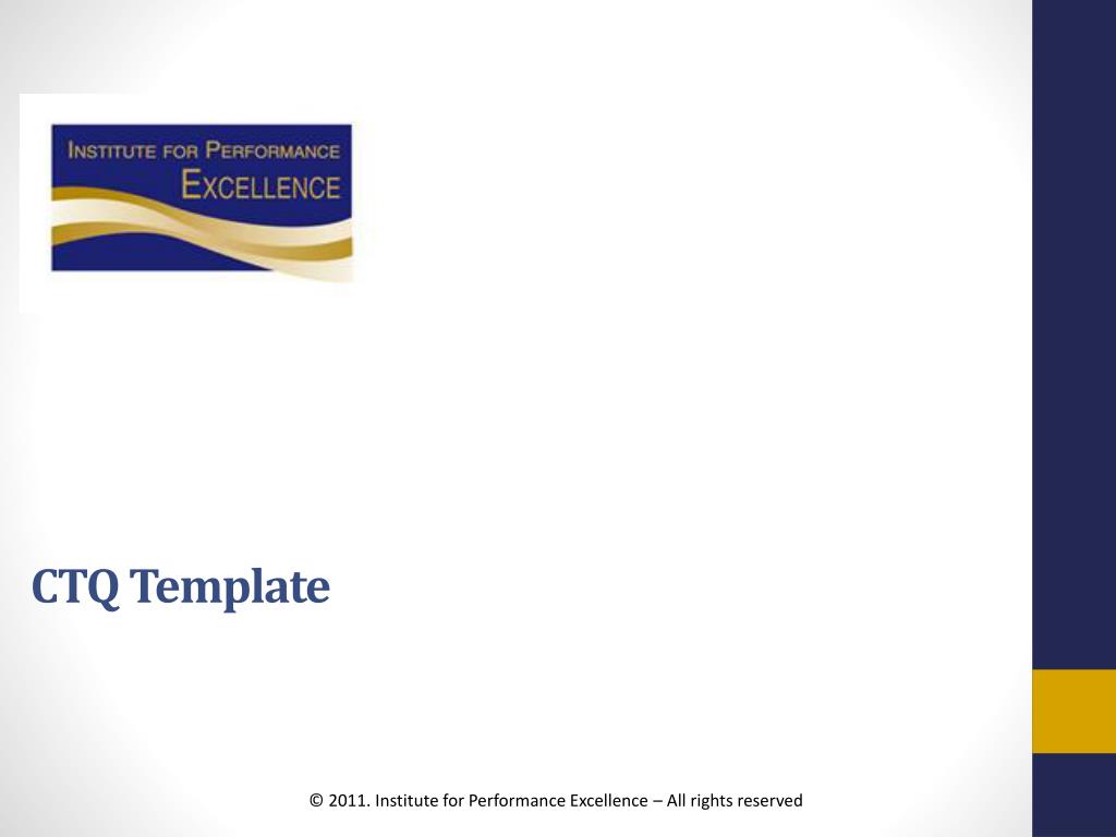 PPT CTQ Template PowerPoint Presentation free download ID:2604292 PPT CTQ Template PowerPoint Presentation free download ID:2604292