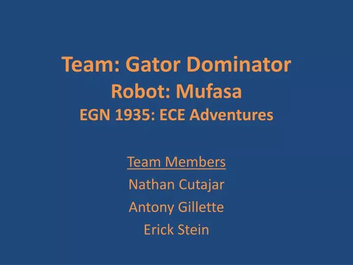 team gator dominator robot mufasa egn 1935 ece adventures n.
