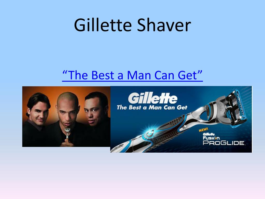 Get the best of. Gillette the best a man can get. Gillette the best a man can get реклама. Gillette the best a man can be реклама. Gillette the best a Cat can get.