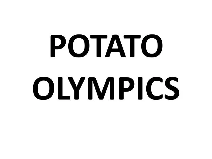Potato olympics