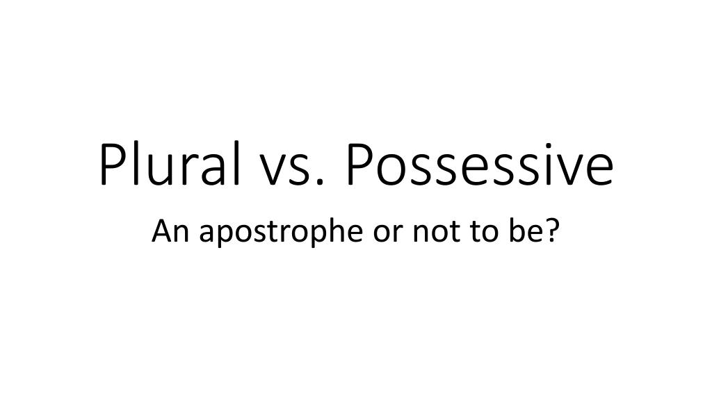 ppt-plural-vs-possessive-powerpoint-presentation-free-download-id-2605908