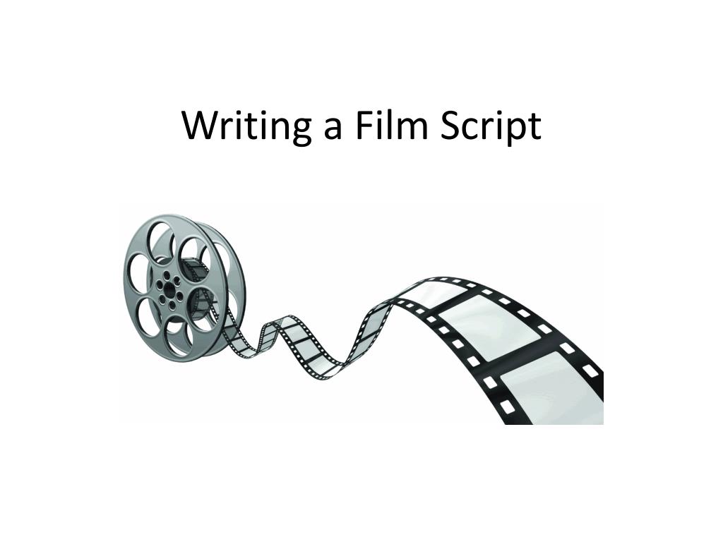 PPT - Writing a Film Script PowerPoint Presentation, free download