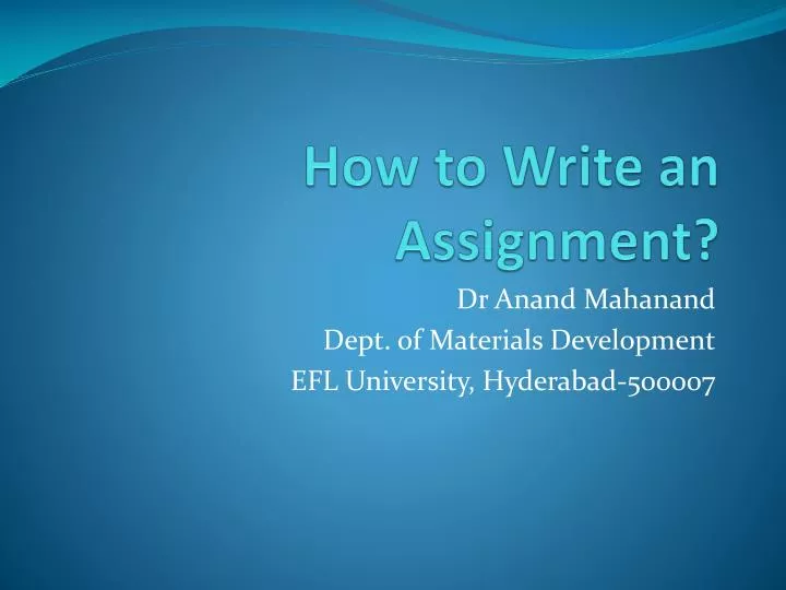 how to write assignment ppt