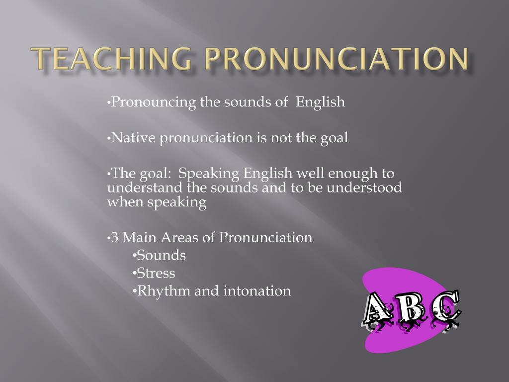 Non speak. Teaching English pronunciation. Teaching pronunciation. Методика teaching pronunciation. Methods of teaching pronunciation.