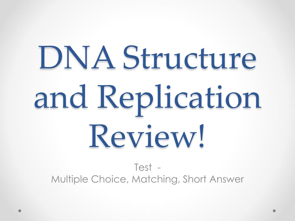 Ppt Dna Structure And Replication Review Powerpoint Presentation Free Download Id 2612539