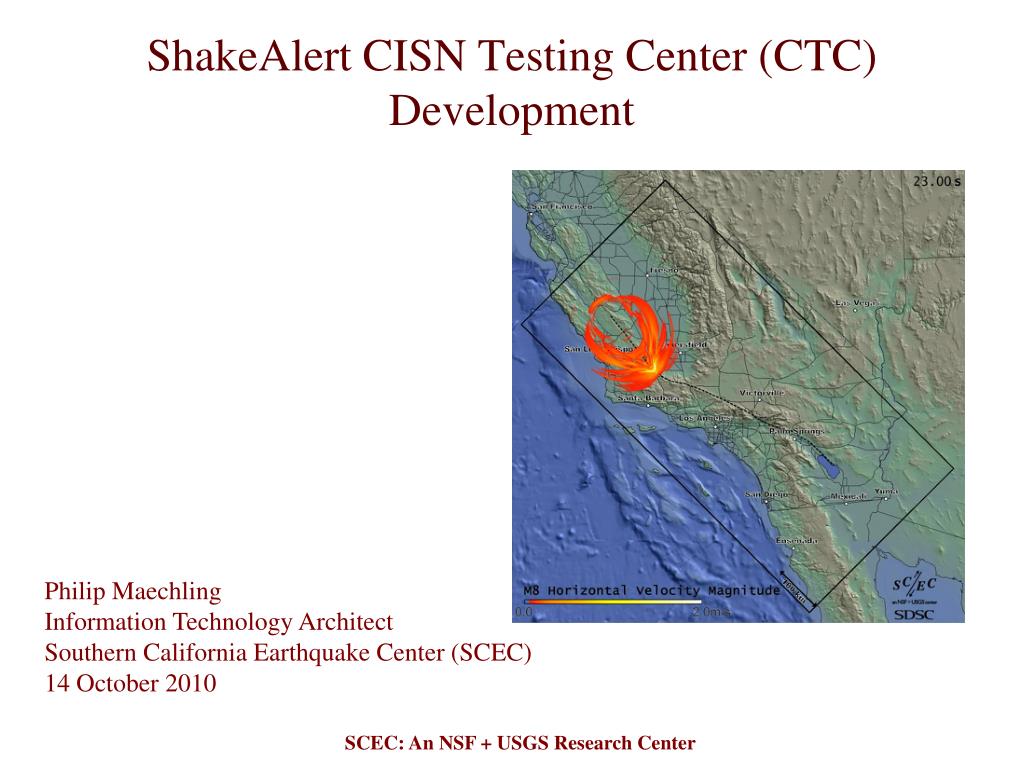 PPT ShakeAlert CISN Testing Center (CTC) Development PowerPoint PPT ShakeAlert CISN Testing Center (CTC) Development PowerPoint