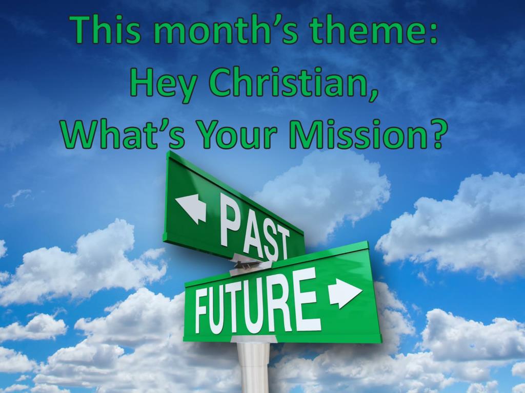 This month s. What is Mission.