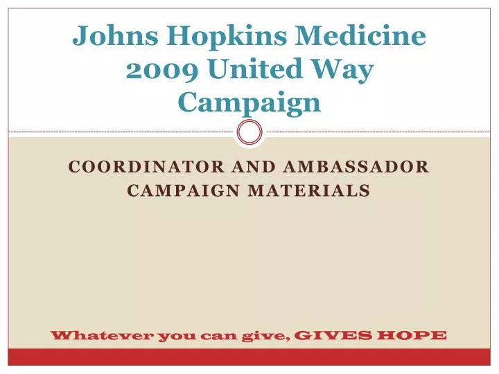 PPT Johns Hopkins Medicine 2009 United Way Campaign PowerPoint