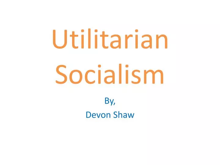utilitarian socialism n.