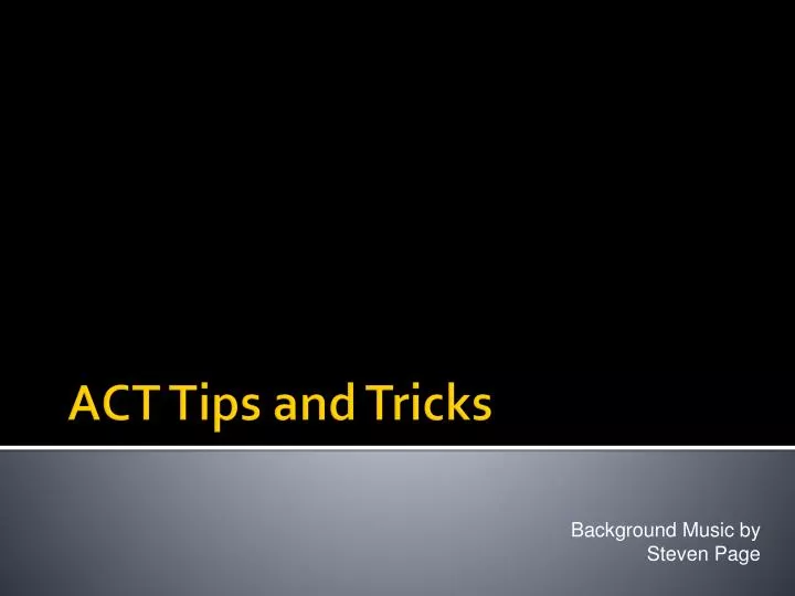 PPT - ACT Tips and Tricks PowerPoint Presentation, free download - ID ...