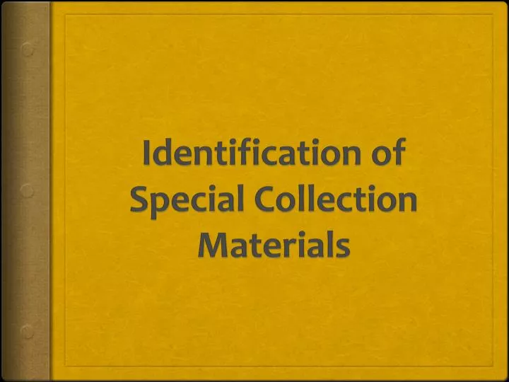 identification of special collection materials n.