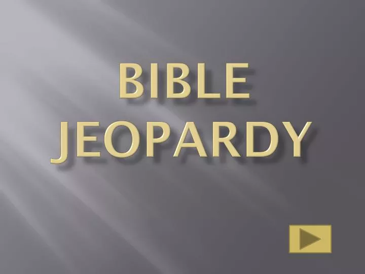 Ppt Bible Jeopardy Powerpoint Presentation Free Download Id2616159